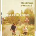 Continuez sans moi; Jean-Michel Mestres  : enquête intime