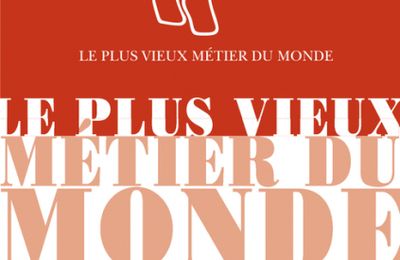 "Le Plus vieux métier du monde" de Myriam Gallot
