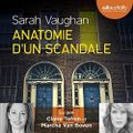 Anatomie d'un scandale, de Sarah Vaughan