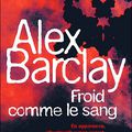 Froid comme le sang - Alex Barclay