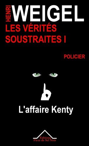 L'Affaire Kenty de Henri Weigel