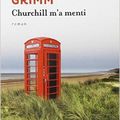 « Churchill m'a menti » de Caroline Grimm