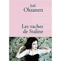 Les vaches de Staline, de Sofi OKSANEN (2003)