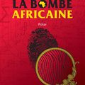 La bombe africaine