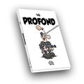 PROFOND !