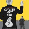 CAPITALISM : A LOVE STORY, de Michael Moore