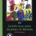 La belle lisse poire du prince de Motordu ---- Pef