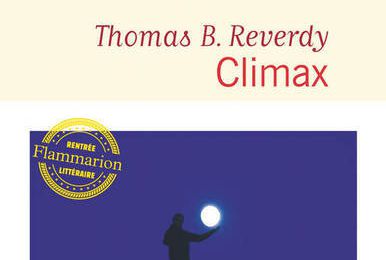 LIVRE : Climax de Thomas B. Reverdy - 2021 