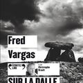 LECTURE AUDIO- SUR LA DALLE;  Fred Vargas