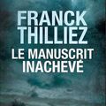 Le manuscrit inachevé de Franck Thilliez