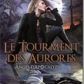 Anges d’Apocalypse, 1 : Le Tourment des Aurores - Stéphane Soutoul