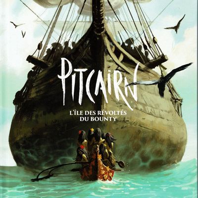 Pitcairn, l'île des révoltés du Bounty (tomes 1 et 2) ---- Mark Eacersall et Sébastien Laurier et Gyula Németh