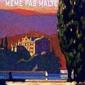 Même pas Malte - Maïté Bernard