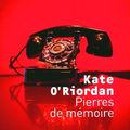 Pierres de mémoire, Kate O'Riordan