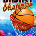 Basket Champions : marque un max de paniers et deviens un pro du basket !