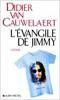 L'évangile de Jimmy de Didier Van Cauwelaert