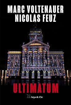 ultimatum - marc voltenauer & nicolas feuz