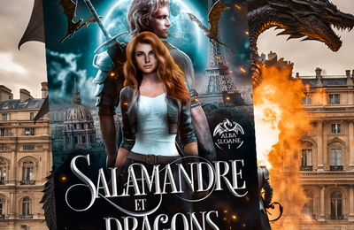 Alba Sloane, tome 1 : Salamandre et dragons, par Roxane Dambre