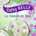 La maison de Tess -Cathy Kelly.