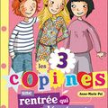 Les 3 copines, tome 1 : Une rentrée qui déménage