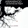 Arianrhod, Les Larmes de l'Esprit - Syveline Lemaire