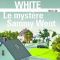 WHITE Christian / Le mystère Sammy Went.