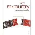 ~ La dernière séance, Larry McMurtry