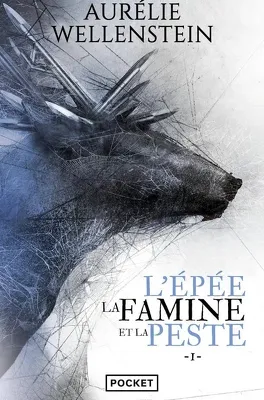 l'épée la famine et la peste tome 1 et 2 de Aurélie Wellenstein