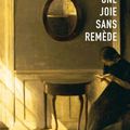 Une joie sans remède 