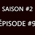 Saison #2, Épisode #9 : Déception ?