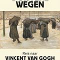 Publicatie : "'Duistere wegen - Reis naar Vincent van Gogh in de Borinage- (Pascal Verbeken)
