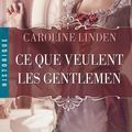 Ce que veulent les gentlemen ~~ Caroline Linden