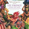 Mythes et légendes : Les vikings