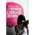 Le retour de Cherokee Brown