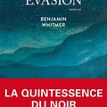 WHITMER Benjamin / Évasion.