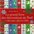 Caroline Johansson - "Le grand livre des décorations de Noël à découper, plier et coller".