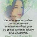 Certains ignorent qu'une personne aveugle 💚 peut leur ouvrir les yeux 💚 💚 ...