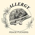 ALLERGY - Peace Fuckers