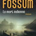 La mort indienne, Karin Fossum