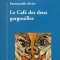 SÉVÈRE Emmanuelle / Le Café des deux gargouilles