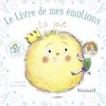 Le livre de mes émOtiOns : La jOie