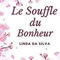 Linda Da Silva "Le souffle du bonheur"