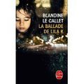 Blandine Le callet, La ballade de Lila K, livre de poche