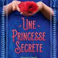 Margaret Stohl/Melissa De La Cruz "Une princesse secrète"