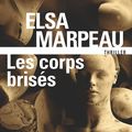 Les corps brisés, d'Elsa Marpeau