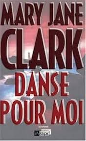 Danse pour moi  de Mary Jane Clark