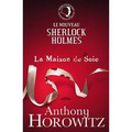 La Maison de soie - Anthony Horowitz