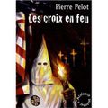 ~ Les croix en feu, Pierre Pelot