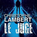 Le Juge, Christophe Lambert