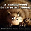 Le rendez-vous de la Petite Souris, de Christine Naumann-Villemin et Marianne Barcilon